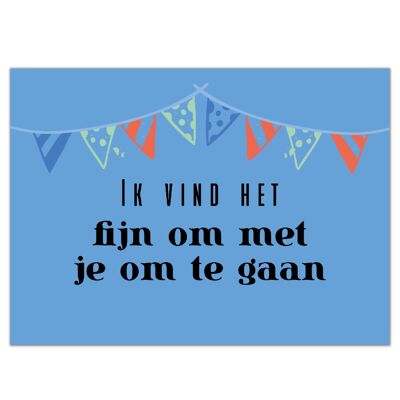 Ansichtkaart "Ik vind het fijn om met je om te gaan"