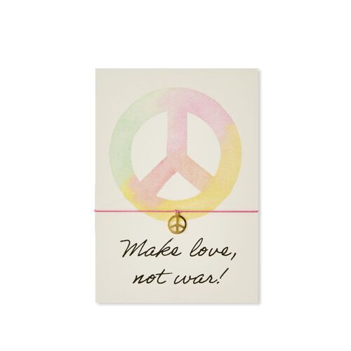 Armband- Karte: Make love not war