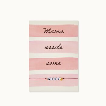 Carte bracelet : Maman a besoin de vin