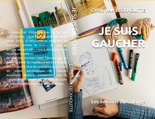 NOUVELLE ANTHROPOLOGIQUE « JE SUIS GAUCHER ». Avec Les éditions du Solange.