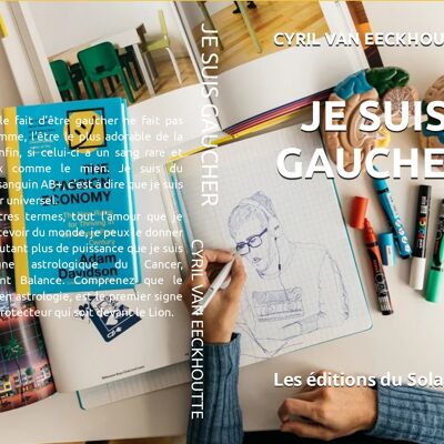 NOUVELLE ANTHROPOLOGIQUE « JE SUIS GAUCHER ». Avec Les éditions du Solange.