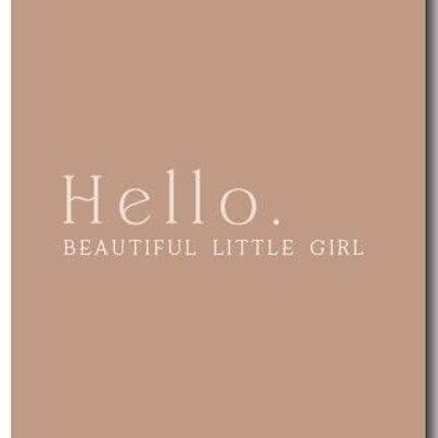 Wenskaart | Hello beautiful little girl