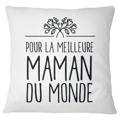 Coussin "Pour la meilleure maman du Monde"