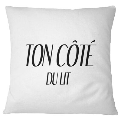 Coussin "Ton côté du lit"