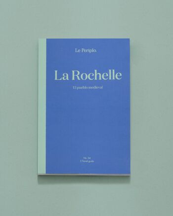 Guide de voyage à La Rochelle 1