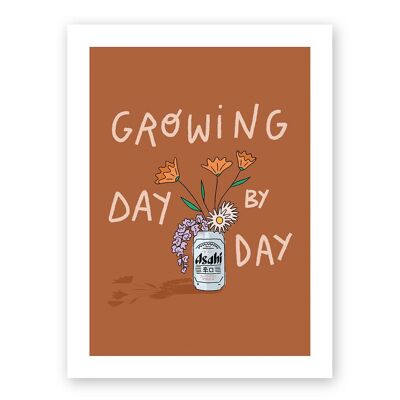Affiche . Growing day by day