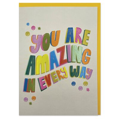 You are amazing in every way' card