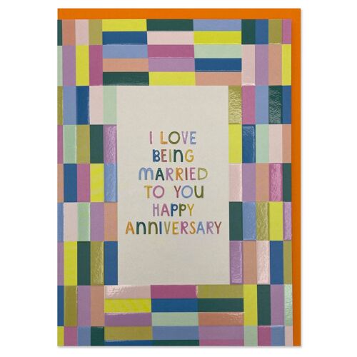 I love being married to you. Happy Anniversary' card