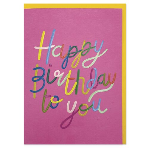 Happy Birthday to you' colourful type Birthday card