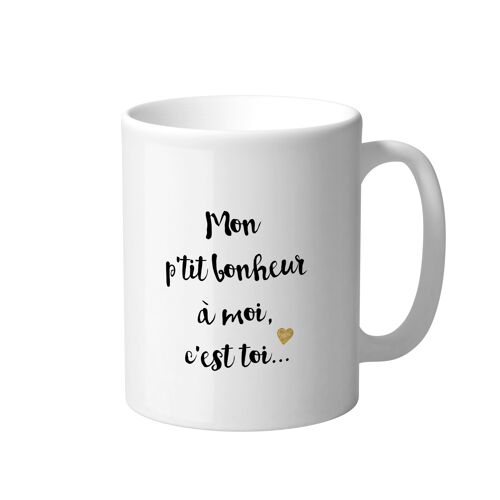 Mug - Déclaration - Mon p'tit bonheur...