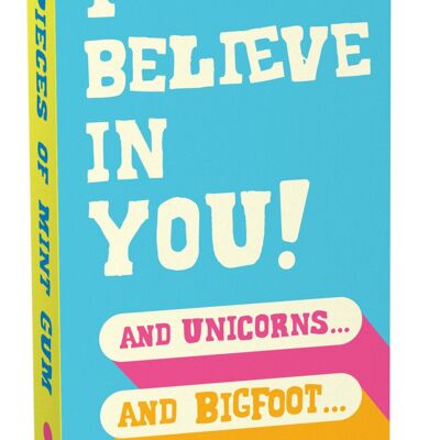 I Believe In You Gum - new!