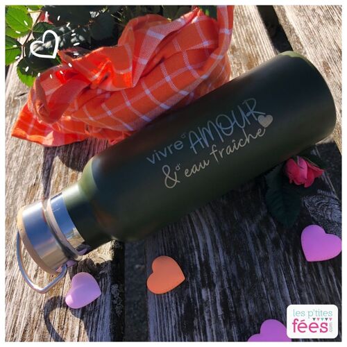 Bouteille Gourde isotherme "vivre d'amour & d'eau fraîche" (Saint Valentin) kaki