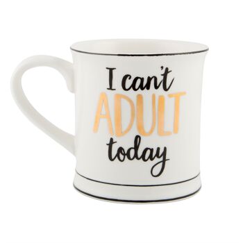 Je ne peux pas adulte aujourd'hui Mug 1