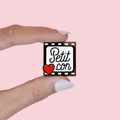 Pin's "Petit con" - surnom copain frère bff ami