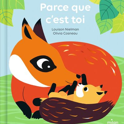 NOUVEAUTÉ - Livre d'éveil - Parce que c'est toi - Collection « Joue avec moi »