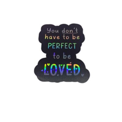 You dont't have to be perfect holographic vinyl sticker