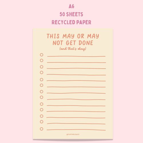 A6 this may or may not get done mindfulness notepad (4"x6")