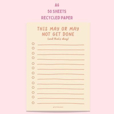 A6 this may or may not get done mindfulness notepad (4"x6")