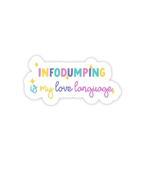 Infodumping is my love language  autism vinyl sticker