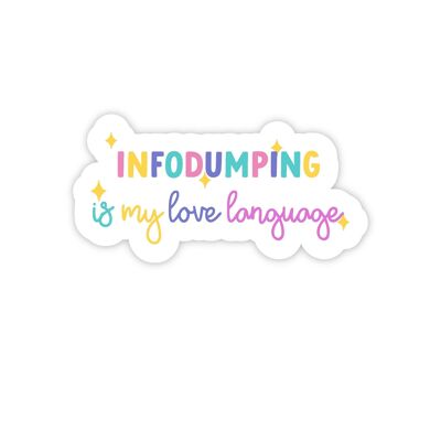 Infodumping is my love language  autism vinyl sticker