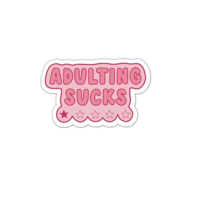 Adulting sucks vinyl sticker