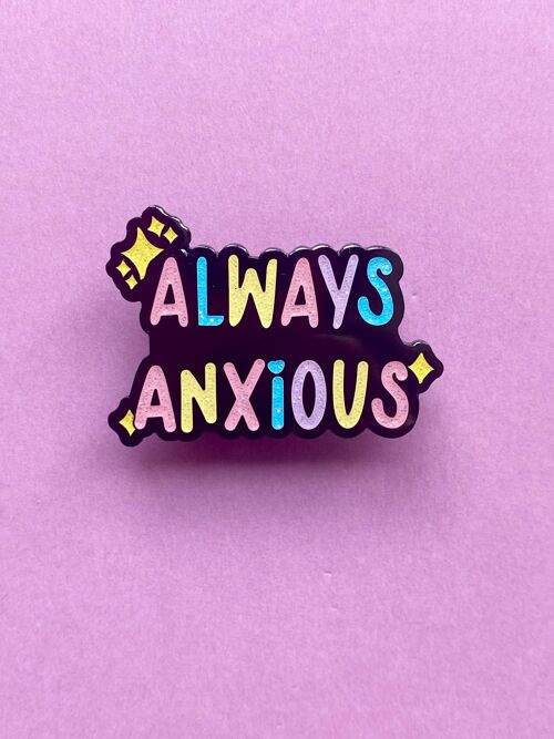 Always anxious enamel pin | Mental health anxiety badge