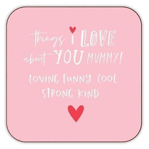 Coasters 'Things I love about mummy'