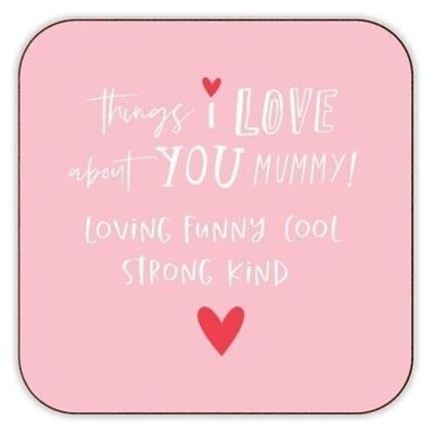 Coasters 'Things I love about mummy'