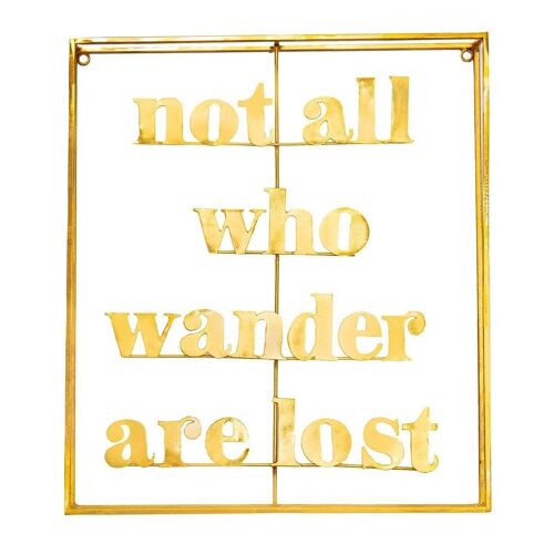 Not All Who Wander Are Lost Metal Word Art- by Bombay Duck