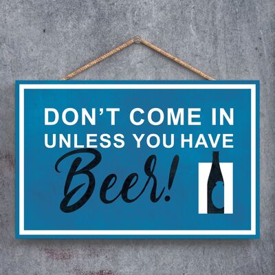 P1268 - Don'T Come In Unless You Have Beer, Blue Beer Bottle Exit Sign On A Hangning Wooden Plaque