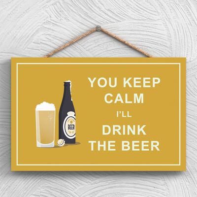 P1279 - Keep Calm Drink Beer Comical Plaque en bois à suspendre sur le thème de l'alcool