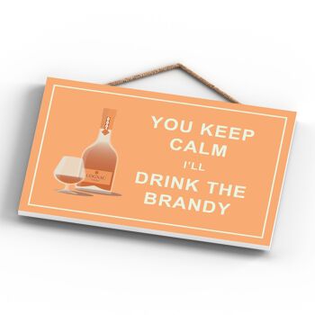 P1280 - Keep Calm Drink Brandy Comique Plaque en bois à suspendre sur le thème de l'alcool 3
