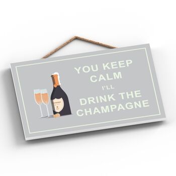 P1281 - Keep Calm Drink Champagne Plaque en bois à suspendre sur le thème de l'alcool 2
