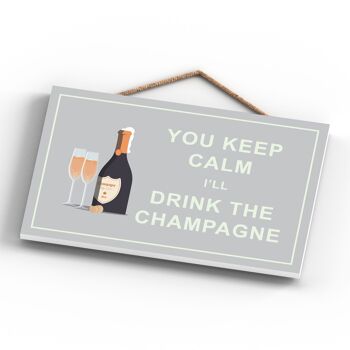 P1281 - Keep Calm Drink Champagne Plaque en bois à suspendre sur le thème de l'alcool 4