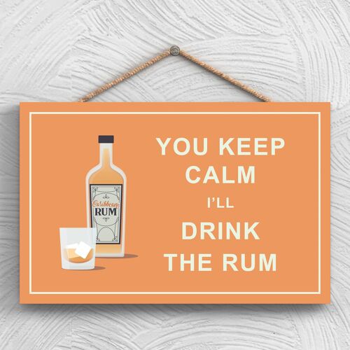 P1288 - Keep Calm Drink Rum Comical Wooden Hangning Alcohol Theme Plaque
