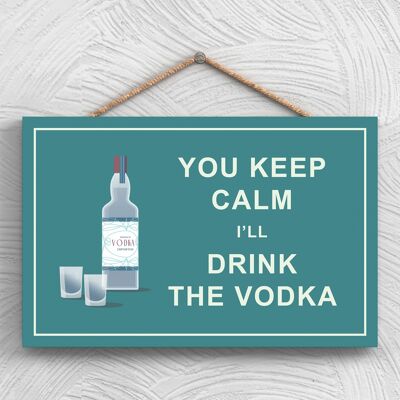 P1289 - Keep Calm Drink Vodka Comical Placa Colgante de Madera con Tema de Alcohol