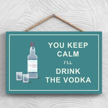 P1289 - Keep Calm Drink Vodka Comique Plaque en bois à suspendre sur le thème de l'alcool 1