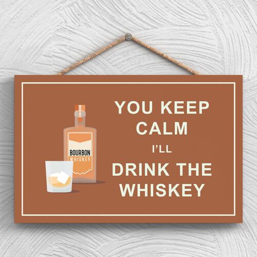 P1290 - Keep Calm Drink Whiskey Comical Wooden Hangning Alcohol Theme Plaque