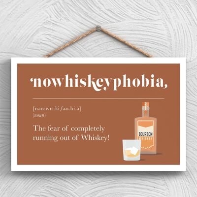 P1304 - Fobia a quedarse sin whisky Placa colgante de madera con tema de alcohol cómico
