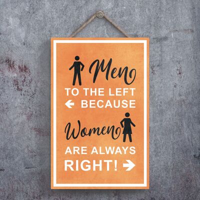 P1311 - Men To The Left Because Women Are Always Right, Stick Person Orange Exit Sign On A Hangning Wooden Plaque