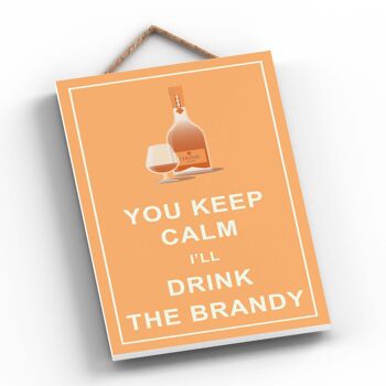 P1314 - Keep Calm Drink Brandy Comique Plaque en bois à suspendre sur le thème de l'alcool 2