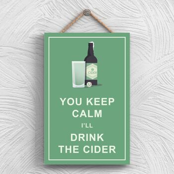 P1316 - Keep Calm Drink Cidre Comique Plaque en bois à suspendre sur le thème de l'alcool 1