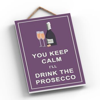 P1319 - Keep Calm Drink Prosecco Comique Plaque en bois à suspendre sur le thème de l'alcool 2