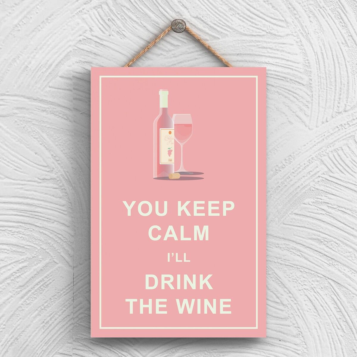 P1321 – Keep Calm Drink Rose Wine Comical Holzschild zum Aufhängen mit Alkoholmotiv