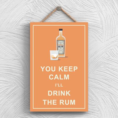 P1322 - Keep Calm Drink Rum Comical Wooden Hangning Alcohol Theme Plaque