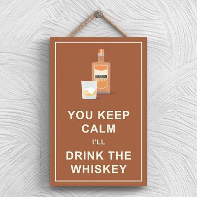 P1324 - Keep Calm Drink Whiskey Comical Wooden Hangning Alcohol Theme Plaque