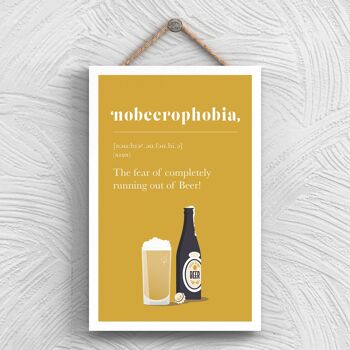 P1327 - Phobie de manquer de bière - Plaque comique en bois à suspendre sur le thème de l'alcool 1