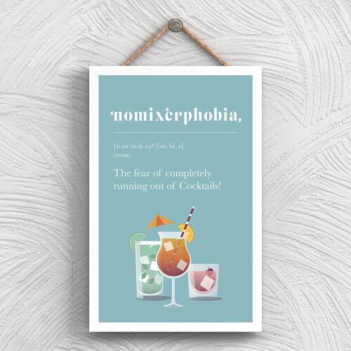 P1331 - Phobia Of Running Out Of Cocktails Comical Wooden Hanging Alcohol Theme Plaque