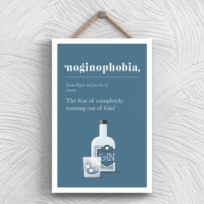P1332 - Phobia Of Running Out Of Gin Comique Plaque en bois à suspendre sur le thème de l'alcool
