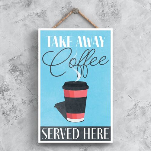 P1356 - Take Away Coffee Served Here Blue Kitchen Decorative Hanging Plaque Sign